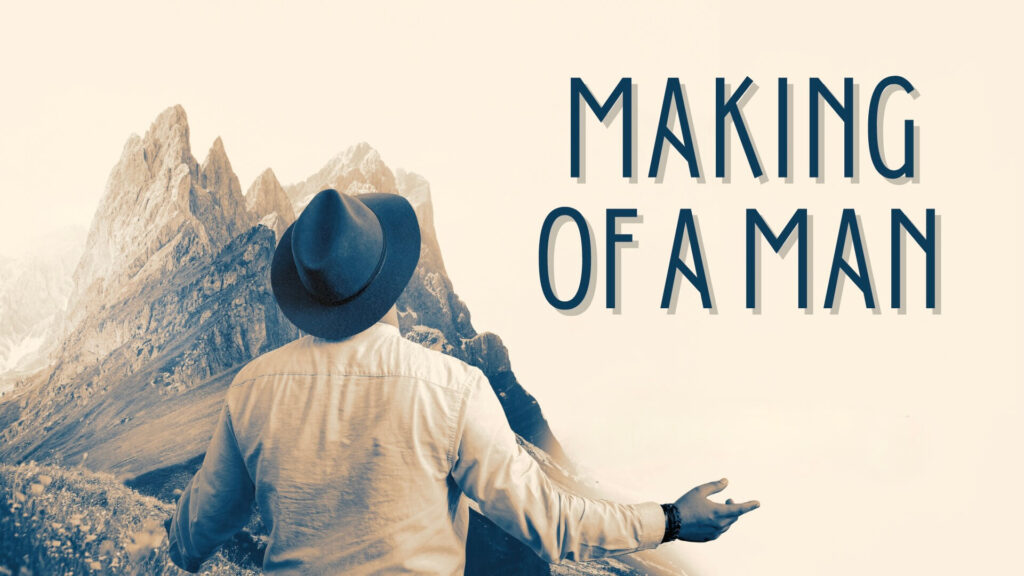Making of a Man
